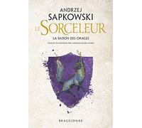 Sorceleur (Witcher) : La Saison des orages – Bragelonne