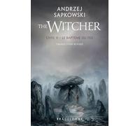Sorceleur (Witcher) T5 : Le Baptême du feu – Poche (traduction révisée)