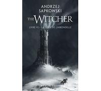 Sorceleur (Witcher) - Poche, T6 : La Tour de l'Hirondelle