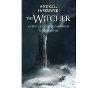 Le Sorceleur - Tome 6 - La Tour De L'hirondelle