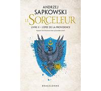Sorceleur (Witcher), T2 : L'Epée de la providence