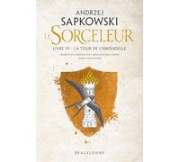 Sorceleur (Witcher), T6 : La Tour de l'hirondelle (traduction révisée)
