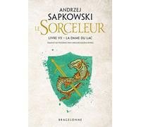 Le Sorceleur – Tome 7 – La Dame du Lac – Bragelonne