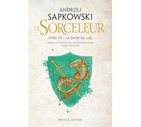 Andrzej Sapkowski - Le Sorceleur, Tome 7 : La Dame du lac - Traduction révisée - Broché