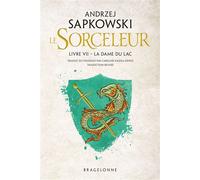 Sorceleur (Witcher), T7 : La Dame du lac (traduction révisée) - Andrzej Sapkowski - Bragelonne - broché - Roman