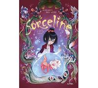 Sorceline. La ragazza che amava gli animostri (Vol. 2)