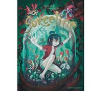 Sorceline - Tome 04 Sylvia Douyé (Auteur), Paola Antista (Dessinateur)