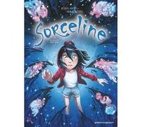 Sorceline - Tome 08 Sylvia Douyé (Auteur), Paola Antista (Dessinateur)