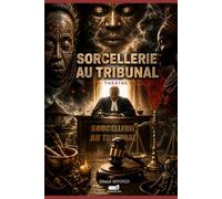 SORCELLERIE AU TRIBUNAL: Théâtre