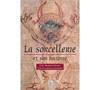 Sorcellerie et son histoire (La) - P.G. Maxwell-Stuart - Nouvelles Editions Sutton - broché - Beau livre