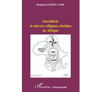 Sorcellerie et univers religieux chrétien en Afrique – L'Harmattan