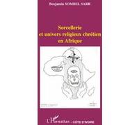 Sorcellerie et univers religieux chrétien en Afrique – L'Harmattan