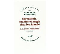 Sorcellerie, oracles et magie chez les Azandé