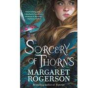Sorcery of Thorns Margaret Rogerson (Auteur)