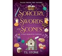 Sorcery, Swords & Scones: A Slice-of-Life Cozy Romantic Fantasy