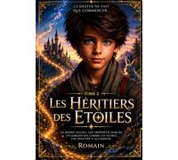 Sorcier Malgré Lui Tome 2 Les Héritiers des Étoiles