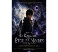 Sorcier Malgré Lui Tome 3 Le Royaume des Étoiles Noires