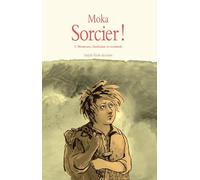Sorcier ! - Tome 1 - Menteurs, charlatans et soudards