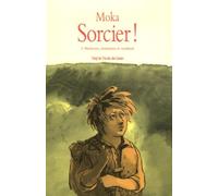 Sorcier ! - Tome 1 - Menteurs, charlatans et soudards