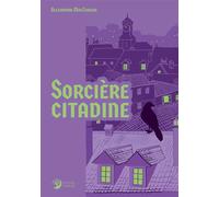 Sorcière citadine - Alexandra Maccorvus - Danae Editions - broché - Essai