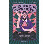 Sorcière de la vraie vie - Gabrielle Lartigue - Solar - broché - Guide