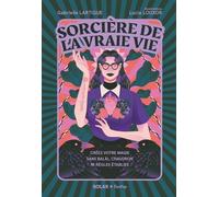 Sorcière de la vraie vie - Gabrielle Lartigue - Solar - broché - Guide