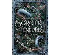 Sorcière des ténèbres: L'Académie des Premiers Nés, T2