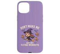 Sorcière d'halloween drôle, ne m'obligez Pas à Attraper Mes singes Volants Coque pour iPhone 15 Plus