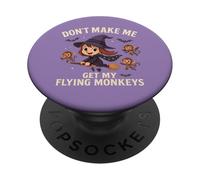 Sorcière d'halloween drôle, ne m'obligez Pas à Attraper Mes singes Volants PopSockets PopGrip Adhésif