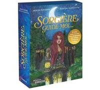 Sorcière, guide-moi...: 48 cartes oracle et le livre d'accompagnement pour recevoir l'énergie des sorcières