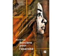 Sorcière pour l'éternité - David Irtal - Du Pantheon Eds - broché - Roman