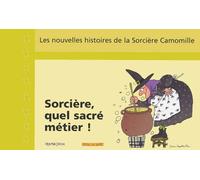Sorciere, Quel Sacre Metier !