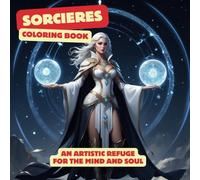 Sorcieres coloring book: An artistic refuge for the mind and soul