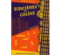 Sorcières en colère - Hélène Vignal - Rouergue - broché - Roman junior dès 9 ans