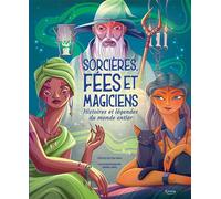 Sorcières, fées et magiciens - Tea Orsi - Kimane - cartonné - Contes et légendes jeunesse