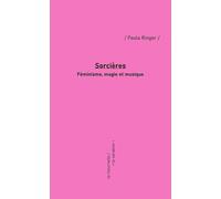 Sorcières: Féminisme, magie et musique