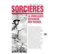 Sorcières: La puissance invaincue des femmes
