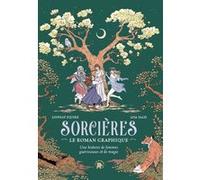 Lindsay Squire – Sorcières – Une histoire de femmes guérisseuses et de magie – Roman graphique