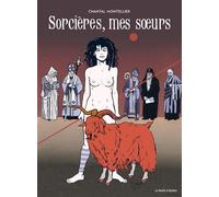 Sorcières, mes soeurs - Chantal Montellier - Boite A Bulles Pictavita - broché - Bande dessinée