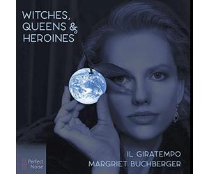 Sorcières, reines et héroïnes. Airs d'opéras pour soprano de Haendel. Buchberger, Il Giratempo.