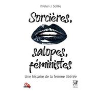 Sorcières, salopes et féministes