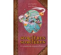 Sorcières Sorcières T02: Le Mystère des mangeurs d'histoires
