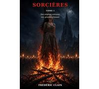 Sorcières: Tome 1 - Des origines antiques aux grandes chasses