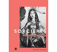 Sorcières, une histoire secrète