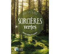 Sorcières vertes Tome 2 - Entre ombre et lumière - Ann Moura - Danae Editions - broché - Essai