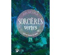 Sorcières Vertes Tome 4 - Sur les traces de Faerie