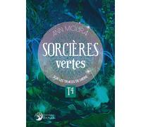 Sorcières Vertes Tome 4 - Sur les traces de Faerie - Ann Moura - Danae Editions - broché - Essai