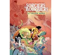 Alex Chauvel – Sorciers et Bourbiers – Le Colosse Rouge – Cartonné – Delcourt