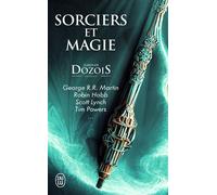 Sorciers et magie Anthologie : George R.R. Martin, Robin Hobb, Scott Lynch, Tim Powers... - Gardner Dozois - J'ai Lu - Poche - Roman