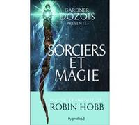 Sorciers et magie Gardner Dozois (Auteur), Arnaud Mousnier-Lompré (Traduction)